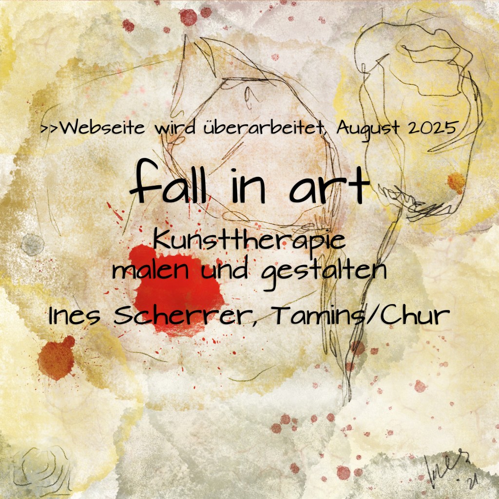 fall in art Kunsttherapie, Ines Scherrer Tamins/Chur
